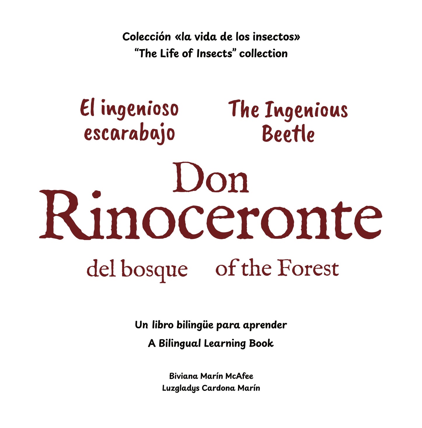 Don Rinoceronte, the Ingenious beetle of the forest / El ingenioso escarabajo del bosque